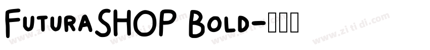 FuturaSHOP Bold字体转换